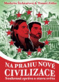  Zaujalo nás: Na prahu nové civilizace